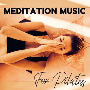Meditation Music For Pilates - Height Reachers