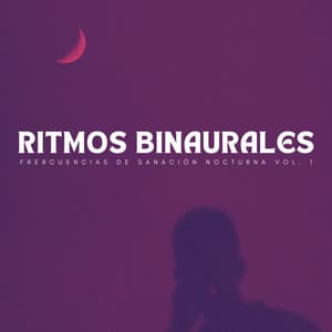 Ritmos Binaurales: Frercuencias De Sanación Nocturna Vol. 1 - Paisajes Binaurales
