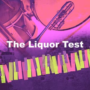 The Liquor Test - No Words Jazz