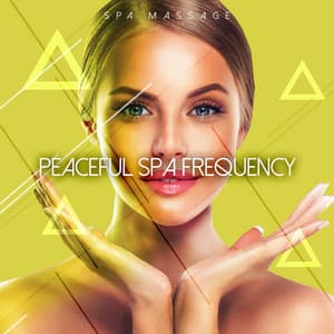 Peaceful Spa Frequency - Spa Massage