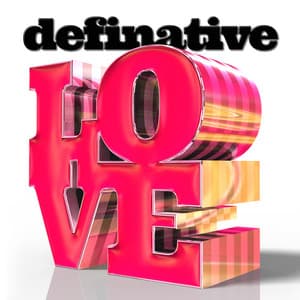 Definative Love - Love Songs