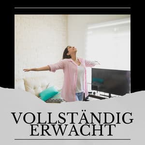 Vollständig Erwacht - Meditationsmusik Künstler