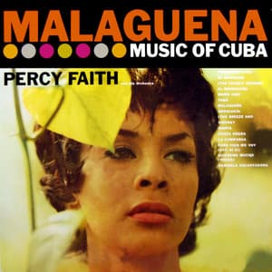 Malaguena - Music Of Cuba - Percy Faith & His Orchestra