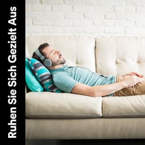 Ruhen Sie Sich Gezielt Aus - Meditationsmusik