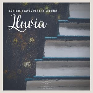 Sonidos Suaves para la Lectura: Lluvia - Fondo de la lectura