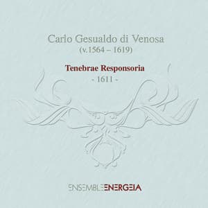 Gesualdo di Venosa: Tenebrae Responsoria - Carlo Gesualdo