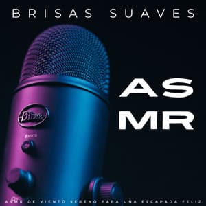 Brisas Suaves: Asmr De Viento Sereno Para Una Escapada Feliz - Calma ASMR White Soughs