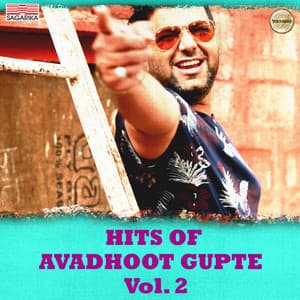 Hits Of Avadhoot Gupte, Vol. 2 - Avadhoot Gupte