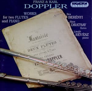 Doppler, F. / Doppler, K.: Works for 2 Flutes and Piano - Franz Doppler
