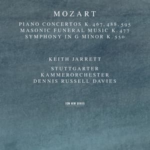Mozart: Piano Concertos K. 467, 488, 595; Masonic Funeral Music, K. 477; Symphony in G Minor, K. 550 - Wolfgang Amadeus Mozart