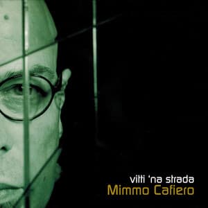 Vitti 'na Strada - Mimmo Cafiero