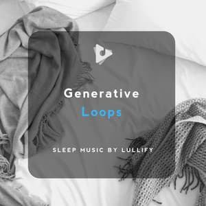Generative Loops - Sleep Music by Lullify