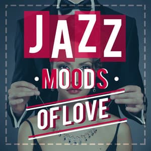 Jazz Moods of Love - Mood Music Artists