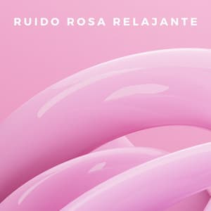 Ruido Rosa Relajante - Ruido De Colores