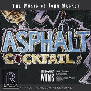 Asphalt Cocktail: The Music of John Mackey - John Mackey