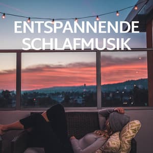 Entspannende Schlafmusik - Ruhige Musik als Einschlafhilfe