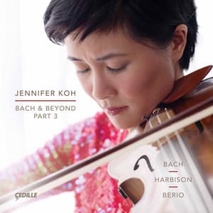 Bach & Beyond, Pt. 3 - Jennifer Koh