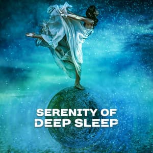 Serenity of Deep Sleep - Deep Sleep Maestro