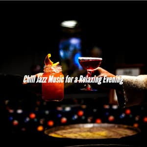 Chill Jazz Music for a Relaxing Evening - Relaxing Bossa Nova Chillax