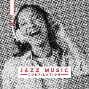 Jazz Music Compilation and Peaceful Easy Feeling of Relaxation: Spend Good Time - Smooth Jazz Journey Ensemble