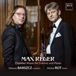 Reger: Chamber Music for Clarinet & Piano - Max Reger