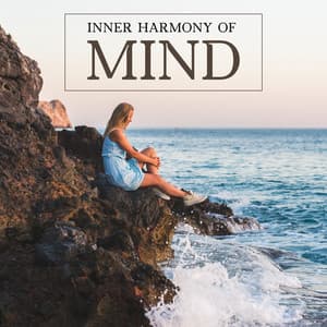Inner Harmony of Mind: Manage Your Stress Levels and Boost Your Motivation - Antistress Music Collection