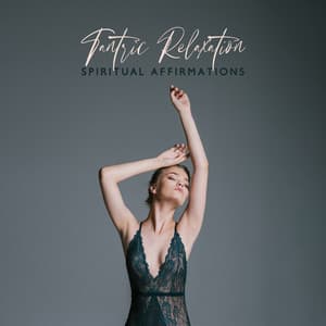 Tantric Relaxation: Spiritual Affirmations, Holistic Massage of Body and Soul, Calming Yoga for Couple - Tantra Healing Paradise