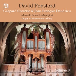 French Organ Music from the Golden Age, Vol. 8: Gaspard Corrette & Jean-François Dandrieu - David Ponsford