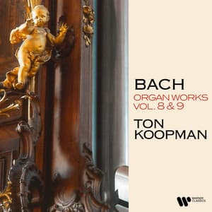 Bach: Organ Works, Vol. 8 & 9 - Johann Sebastian Bach