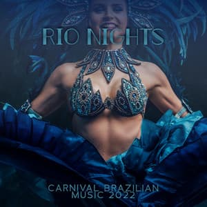 Rio Nights: Carnival Brazilian Music 2022, Latin Jazz Instrumental Songs Selection - Corp Sexy Latino Dance Club