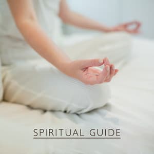 Spiritual Guide: Meditation for Anxiety, Mental Well-Being, Awareness and Calmness - Relaxation & Meditation Academy