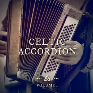 Celtic Accordion, Vol. 1 - Celtic Music for Relaxation