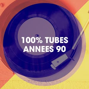 100% Tubes années 90 - Chansons d'amour