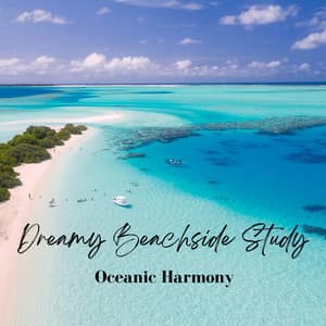 Dreamy Beachside Study: Oceanic Harmony - A Dreaming Machine