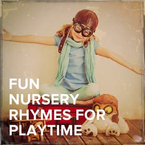 Fun Nursery Rhymes for Playtime - The Nursery Rhyme Players