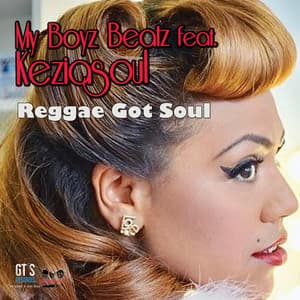 Reggae Got Soul - My Boyz Beatz