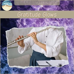 Gratitude Glows, Grow Gracefully - The Ocean Therapist