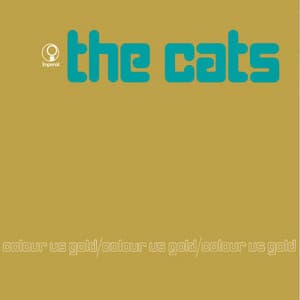 Colour Us Gold - The Cats