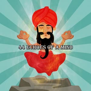 44 Echoes Of A Mind - Nature Sounds Meditation