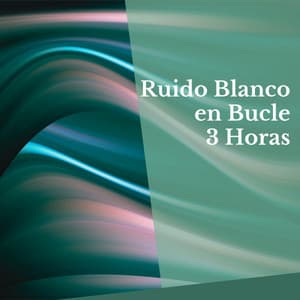 Ruido Blanco en Bucle - 3 Horas - Ruido Blanco