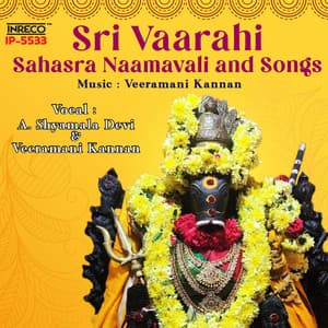 Sri Vaarahi Sahasra Naamavali and Songs - A. Shyamala Devi