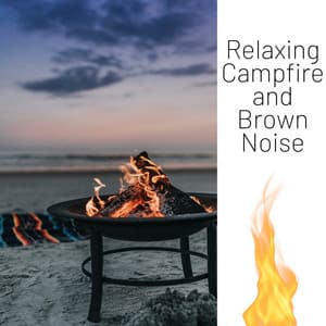 Relaxing Campfire and Brown Noise, Loopable - Nature Recordings