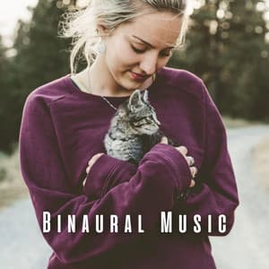 Binaural Music: Pets' Gentle Caress - Pure Binaural Beats