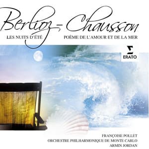 Berlioz: Les Nuits D'Été - Chausson: Poème de l'amour et de la Mer - Françoise Pollet/Armin Jordan/Orchestre Philharmonique de Monte Carlo