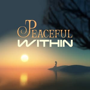Peaceful Within: Stress Reduction Meditation, Calm Your Mind, Anti-Stress Relaxing Music - Peaceful Sounds Zone