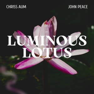 Luminous Lotus: Blossoming in the Realm of Light - Chriss Aum