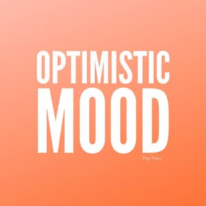 Optimistic Mood - Happy Pop Music