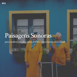 * Paisagens Sonoras para sonhos lúcidos, sono REM e crescimento espiritual * - Musicoterapia