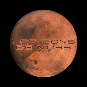 Les Sons de Mars: La Méditation Dans le Cosmos - Bruits naturels