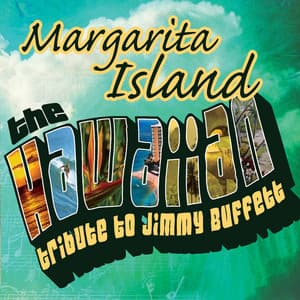 Margarita Island: The Hawaiian Tribute to Jimmy Buffett - CMH World